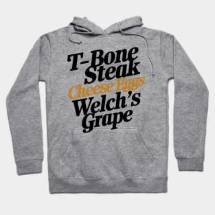 T-bone steak, Cheese Eggs& Welch's Grape Hoodie